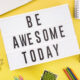Be Awesome At All Times