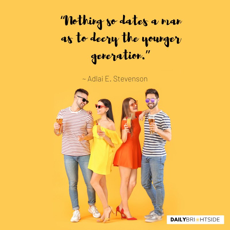 Young Generation Life Quotes